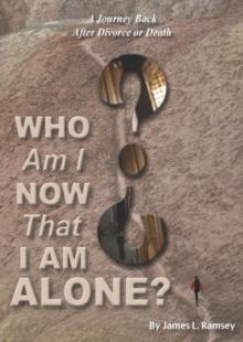 Who am I Now That I am Alone? A Journey Back After Divorce or Death