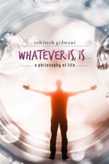 Whatever is, is...