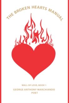 The Broken Hearts Manual : Wall of Love Book 1