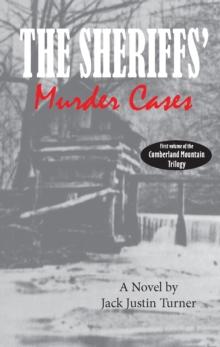 The Cumberland Mountain Trilogy : The Sheriffs' Murder Cases Volume 1