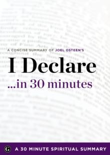 I Declare : 31 Promises to Speak Over Your Life by Joel Osteen (30 Minute Spiritual Summary)