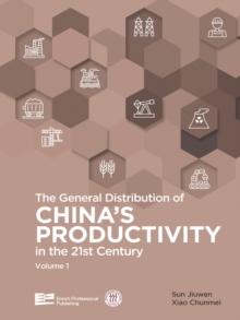 The General Distribution of China's Productivity in the 21st Century (Volume 1)