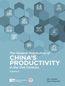 The General Distribution of China's Productivity in the 21st Century (Volume 2)