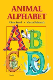 Animal Alphabet. My first ABC book : Find the letter with animals!