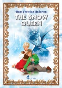 The  Snow Queen. An Illustrated Fairy Tale by Hans Christian Andersen