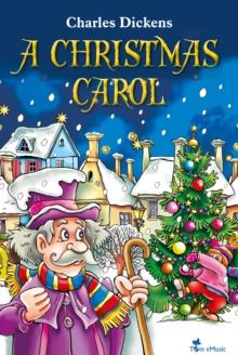 A Christmas Carol. An Illustrated Christian Tale for Kids by Charles Dickens