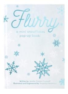 FLURRY : A Mini Snowflakes Pop-Up Book