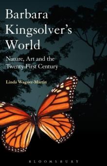 Barbara Kingsolver's World : Nature, Art, and the Twenty-First Century