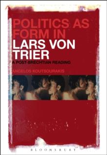 Politics as Form in Lars von Trier : A Post-Brechtian Reading