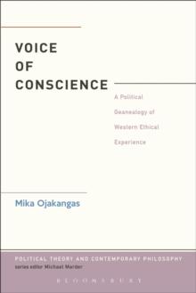 The Voice of Conscience : A Political Genealogy of Western Ethical Experience