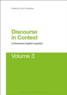 Discourse in Context: Contemporary Applied Linguistics Volume 3