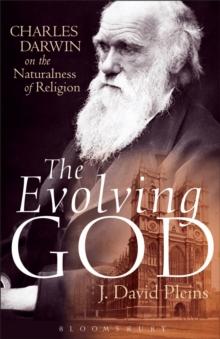 The Evolving God : Charles Darwin on the Naturalness of Religion