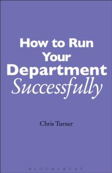 How to Run your Department Successfully : A Practical Guide for Subject Leaders in Secondary Schools