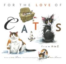 For the Love of Cats : From A to Z