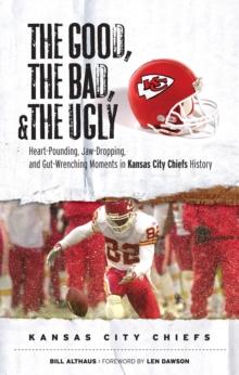 The Good,  Bad, &  Ugly: Kansas City Chiefs