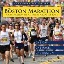 The Boston Marathon : A Celebration of the World's Premier Race