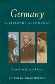 Germany: A Literary Anthology : Beyond the Enchanted Forest