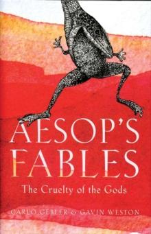 Aesop's Fables : The Cruelty of the Gods