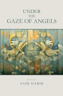 Under the Gaze of Angels : Stories