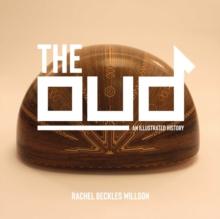 The Oud : An Illustrated History