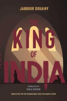 The King Of India : A Novel