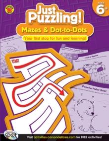 Mazes & Dot-to-Dots, Ages 6 - 9