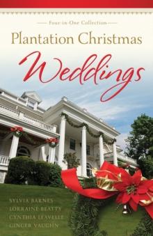 Plantation Christmas Weddings : Four-in-One Romance Collection