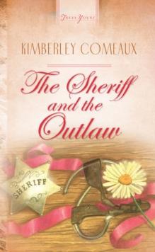 The Sheriff & The Outlaw