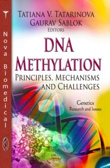 DNA Methylation : Principles, Mechanisms and Challenges