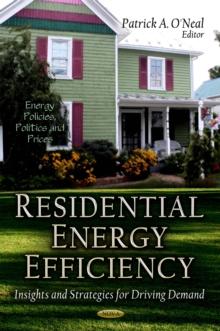 Residential Energy Efficiency : Insights and Strategies for Driving Demand