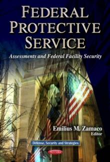 Federal Protective Service : Assessments and Federal Facility Security