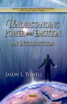 Understanding Power and Emotion : An Introduction