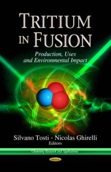 Tritium in Fusion : Production, Uses and Environmental Impact