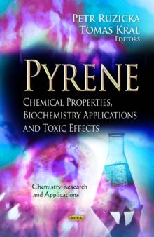 Pyrene : Chemical Properties, Biochemistry Applications and Toxic Effects