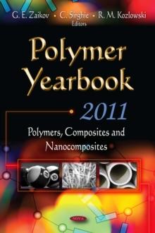 Polymer Yearbook - 2011. Polymers, Composites and Nanocomposites