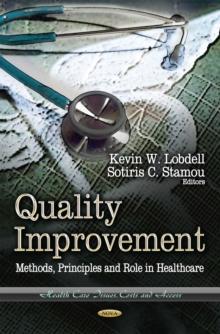 Quality Improvement : Methods, Principles and Role in Healthcare