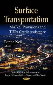 Surface Transportation : MAP-21 Provisions and TIFIA Credit Assistance