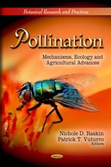 Pollination : Mechanisms, Ecology and Agricultural Advances