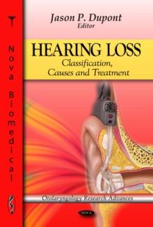 Hearing Loss : Classification, Causes and Treatment