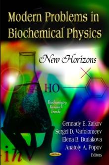 Modern Problems in Biochemical Physics : New Horizons