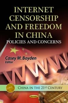 Internet Censorship and Freedom in China : Policies and Concerns