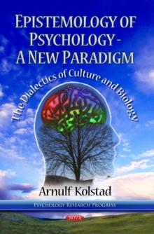 Epistemology of Psychology. - A New Paradigm : The Dialectics of Culture and Biology