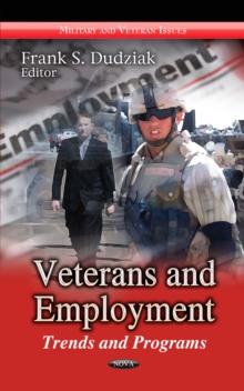 Veterans and Employment : Trends and Programs