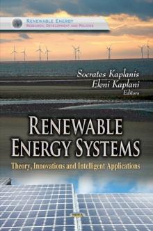 Renewable Energy Systems : Theory, Innovations and Intelligent Applications