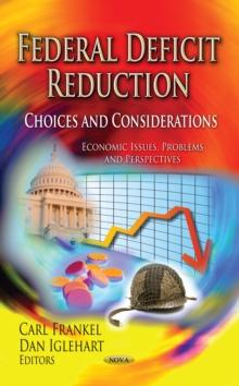 Federal Deficit Reduction : Choices and Considerations