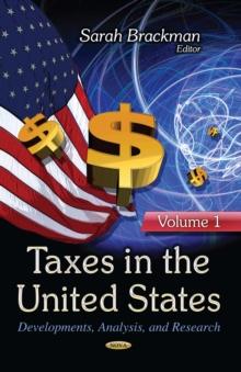 Taxes in the United States : Developments, Analysis, and Research. Volume 1