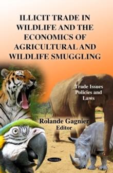 Illicit Trade in Wildlife and the Economics of Agricultural and Wildlife Smuggling