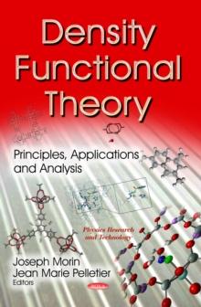 Density Functional Theory : Principles, Applications and Analysis