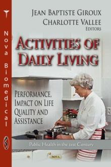 Activities of Daily Living : Performance, Impact on Life Quality and Assistance