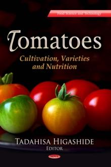 Tomatoes : Cultivation, Varieties and Nutrition